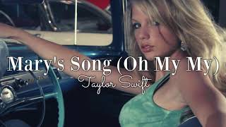 (slowed) Mary&#39;s Song (Oh My My My) • Taylor Swift