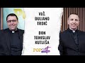 POPcast By Darko Pavičić Istina O Omnia Deo Don Đuliano Trdić I Vlč Tomislav Kutleša