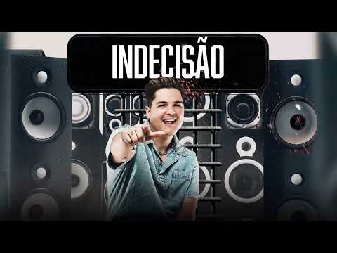 INDECISÃO - Eric Land (CD Som de Paredão)