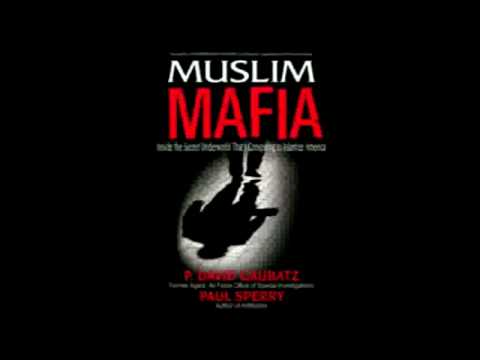 Muslim Mafia:  Inside Secret Underworld that's Conspiring to Islamize America