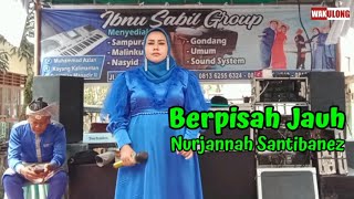 Download lagu BERPISAH JAUH | AHMAD JAIS | NURJANNAH SANTIBANEZ COVER mp3