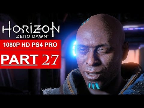 HORIZON ZERO DAWN Gameplay Walkthrough Part 27 [1080p HD PS4 PRO] - No Commentary