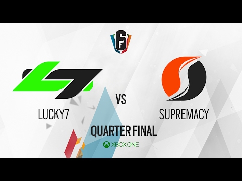 Six Invitational - Xbox One Quarter Finals - Lucky7 vs. Supremacy