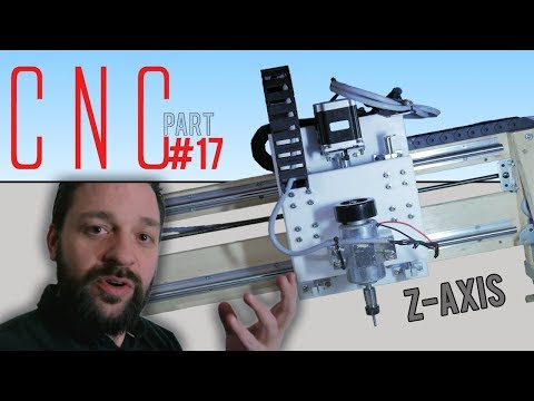 First DIY CNC build (part 17) - Z-axis needs imrovements!
