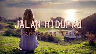 Download lagu Lagu Indie Galau  Paperless Band  - Jalan Hidupku (Video Lirik) mp3