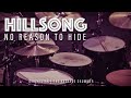 Hillsong United No Reason To Hide Quick Drum Cover