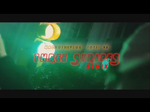 Nachotheplug ft. Totti 96 - Three Stripes rmx