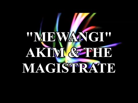 Akim & The Magistrate - Mewangi (LIRIK)