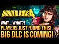 Borderlands 4 Players Just Discovered THIS HUGE FIND Big DLC Is Coming