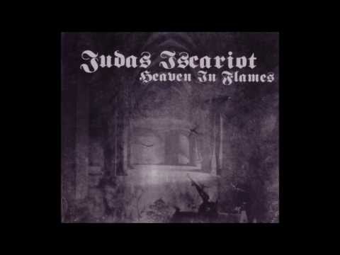 JUDAS ISCARIOT - Heaven In Flames (full abum) HD