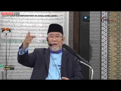 Kuliah Tafsir Kontemporari Dato' Dr. Danial Zainal Abidin [15 MAC 2020]