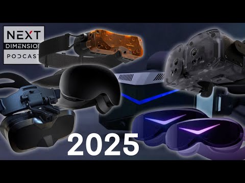 Next Dimension Podcast - The State Of PCVR - Is 2025 The BEST Year So Far?
