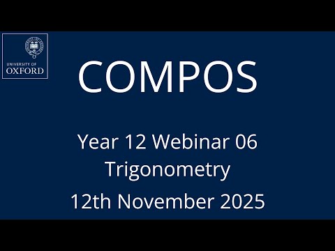 COMPOS'25 Y12 Webinar 06 - Trigonometry