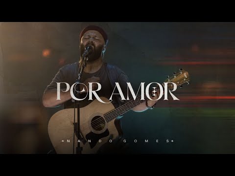 Por Amor - Nando Gomes