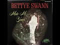 Bettye Swann   What Is My Life Coming To