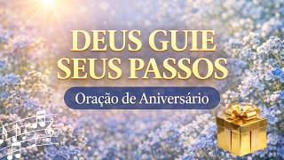 Oração de Aniversário | Deus Nos Guie em Seus Planos | Louvor Gospel Emocionante