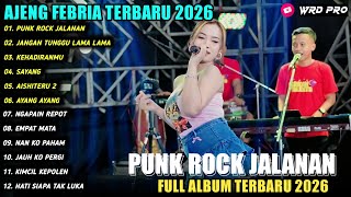 Download lagu PUNK ROCK JALANAN - JANGAN TUNGGU LAMA LAMA - Ajeng Febria - BERKAH TALENTA MUSIC FULL ALBUM 2026 mp3