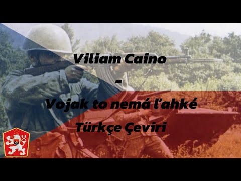 Viliam Caino-Vojak to nemá ľahké (Türkçe Çeviri)