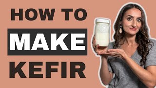 How to Make Milk Kefir: Step-by-Step Instructions