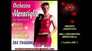 SPAIN di Chick Corea (esecuzione dei &quot;Lush life&quot; gruppo 2 dell&#39;Orchestra Meraviglia)