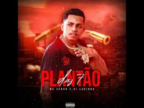MC Xenon- Plantão dos 7( lançamento 2022)