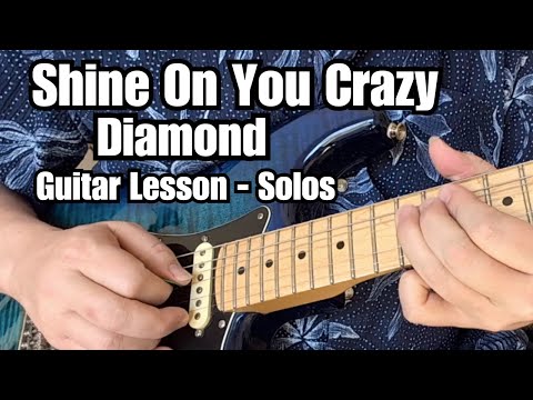 SHINE ON YOU CRAZY DIAMOND Guitar Lesson SOLOS w/ Tabs PINK FLOYD