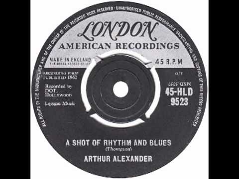 Arthur Alexander – “A Shot Of Rhythm And Blues” (UK London) 1962
