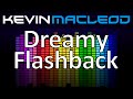Kevin MacLeod Dreamy Flashback