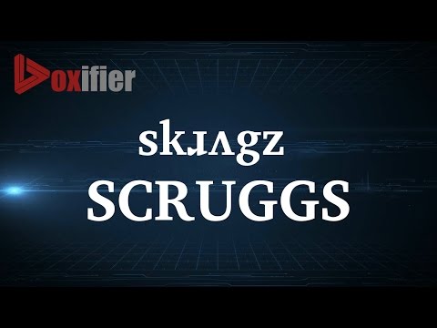 How to Pronunce Scruggs in English - Voxifier.com
