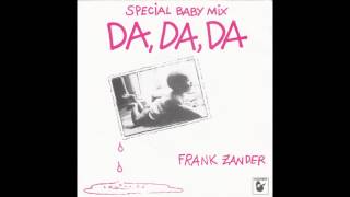 Frank Zander – “Da Da Da” (Special Baby Mix) (Germany Hansa) 1982