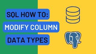 SQL Tutorial: How to Modify a Columns Data Type