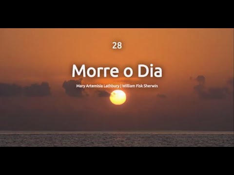 Hino 28: MORRE O DIA. Hinário Adventista do Sétimo Dia (Hinário IASD)