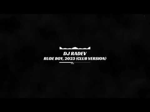 DJ RADEV - RUDE BOY, 2023 (CLUB VERSION)