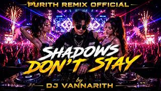Download lagu 🌅 SHADOWS DON'T STAY | Purith Remix | DJ Vannarith | Thai 3Cha × Breakbeat × EDM Remix 2026 mp3 Download lagu 🌅 SHADOWS DON'T STAY | Purith Remix | DJ Vannarith | Thai 3Cha × Breakbeat × EDM Remix 2026 mp3