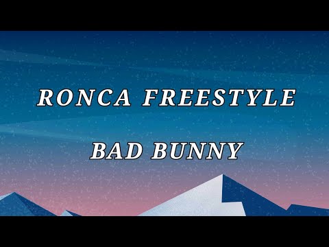 Bad Bunny - Ronca Freestyle (Letra/Lyrics)