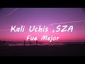 Kali Uchis Fue Mejor Ft SZA Lyrics