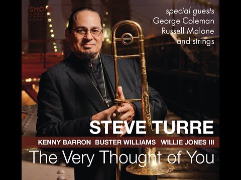 Steve Turre "The Very Thought of You" Video