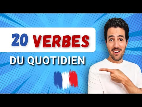 🔝😎 Les 20 VERBES français les plus utilisés au quotidien | Le VRAI français de tous les jours