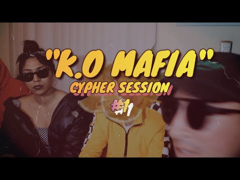 "K.O MAFIA" (Cypher Session #1) - JOES-LOCUTHOR-AIRON-MAJIA-DIENK-LETRA 3-SICK BLACKY-DANTE