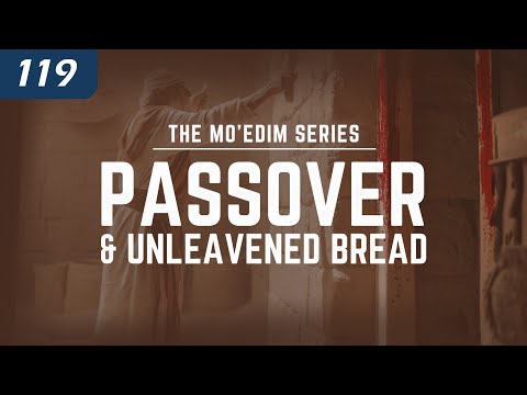 The Mo'edim Series: Passover & Unleavened Bread thumbnail
