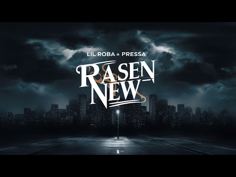 Lil Roba ft. Pressa - RASEN NEW REMIX ( Official Audio ) 2024