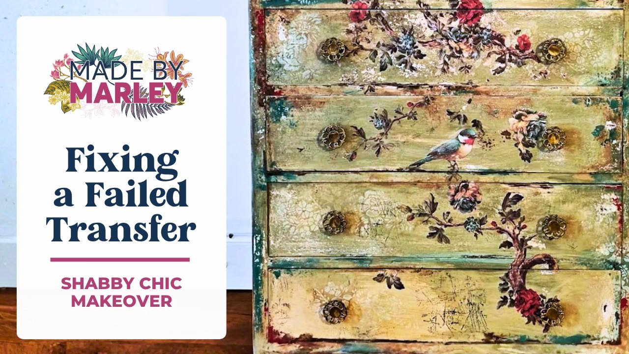 Shabby Chic Done Properly (And Fixing a Transfer That Won’t Stick)