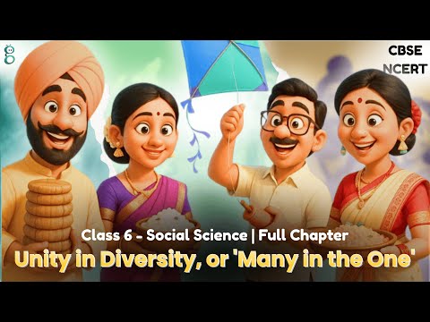 Unity in Diversity or Many in the One – Class 6 Social Science video