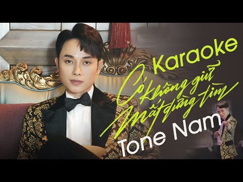 Karaoke Phối Chuẩn - Có Không Giữ Mất Đừng Tìm | Trúc Nhân - Tone Nam (C)
