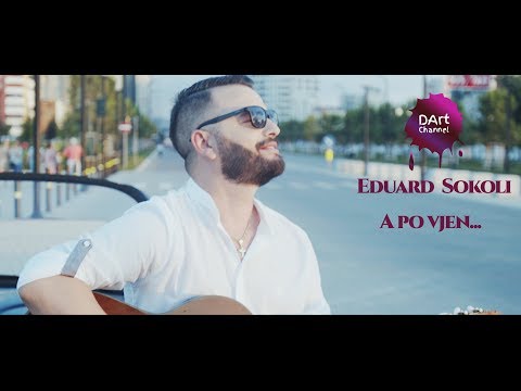 Eduard Sokoli - A po vjen (Official Video 4k)