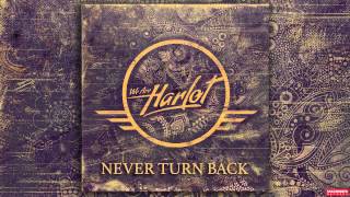 We Are Harlot - Never Turn Back (Audio)