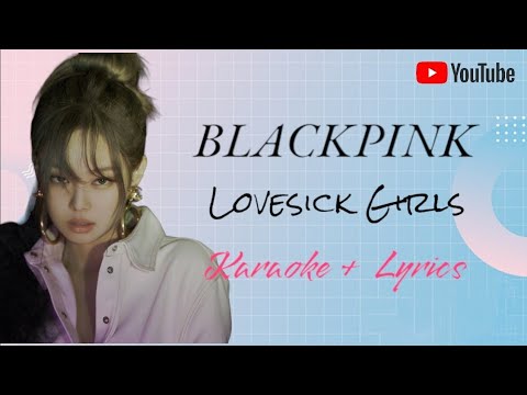 BLACKPINK 'Lovesick Girls' Karaoke