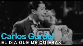 Carlos Gardel  - El día que me quieras (Video oficial)
