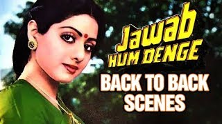 Sridevi Back To Back Scenes | Jawab Hum Denge | Jackie