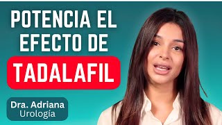 Tadalafil: 5 claves para potenciar su efecto | Uróloga Explica
